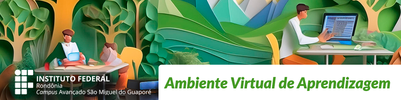 Ambiente Virtual de Aprendizagem do IFRO Campus Avançado São Miguel do Guaporé